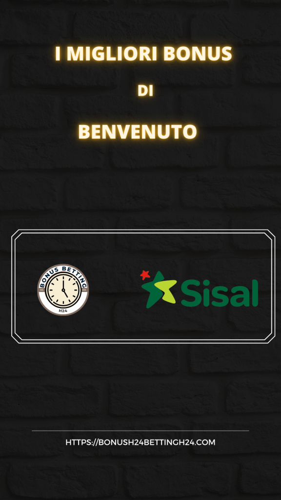 Guida ai migliori bonus di benvenuto: Sisal. 
